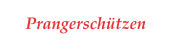 Prangersch�tzen